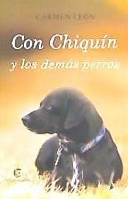 Con Chiquín y los demás perros - León Acosta, María del Carmen