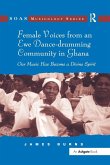 Female Voices from an Ewe Dance-drumming Community in Ghana