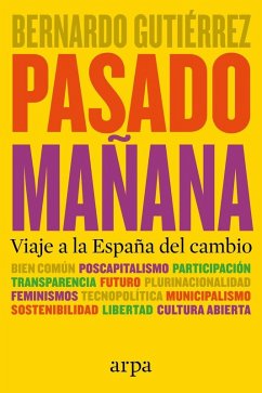 Pasado mañana : viaje a la España del cambio - Gutiérrez González, Bernardo