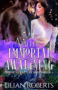 Arielle Immortal Awakening (The Immortal Rapture Series, #1) (eBook, ePUB) - Roberts, Lilian