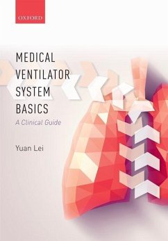 Medical Ventilator System Basics: A Clinical Guide - Lei, Yuan