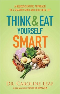 Think and Eat Yourself Smart - Leaf, Dr. Caroline