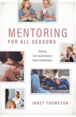 Mentoring for All Seasons - Thompson, Janet