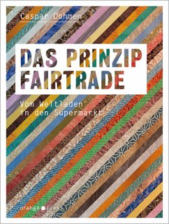 Das Prinzip Fairtrade - Dohmen, Caspar