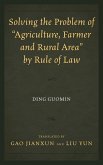 Solving the Problem of "Agriculture, Farmer, and Rural Area" by Rule of Law