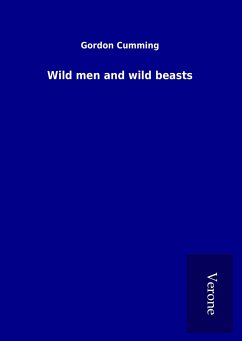 Wild men and wild beasts - Cumming, Gordon