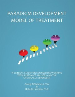 The Paradigm Developmental Model of Treatment - DiStefano, LCSW Georgi; Hihman, Ph. D. Melinda