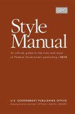 Gpo Style Manual: An Official Guide to the Form and Style of Federal Government Publishing 2016: An Official Guide to the Form and Style of Federal Go