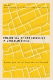 Toward Equity and Inclusion in Canadian Cities: Lessons from Critical Praxis-Oriented Researchvolume 8