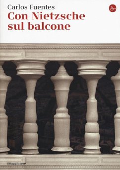 Con Nietzsche sul balcone - Fuentes, Carlos