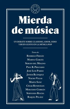 Mierda de música: Un debate sobre clasismo, amor, odio y buen gusto en la música pop