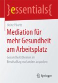 Mediation für mehr Gesundheit am Arbeitsplatz