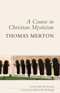 Course in Christian Mysticism - Merton, Thomas