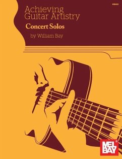 Achieving Guitar Artistry - Concert Solos - Bay, William