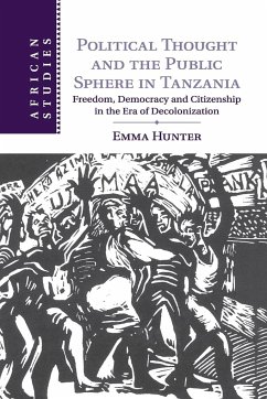 Political Thought and the Public Sphere in Tanzania - Hunter, Emma