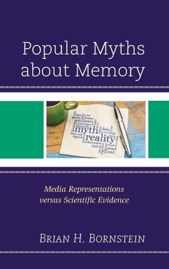 Popular Myths about Memory - Bornstein, Brian H.