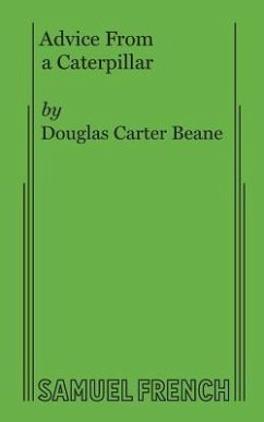 Advice from a Caterpillar - Carter Beane, Douglas