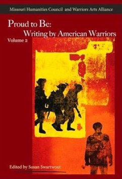 Proud to Be: Writing by American Warriors, Volume 2 - Various