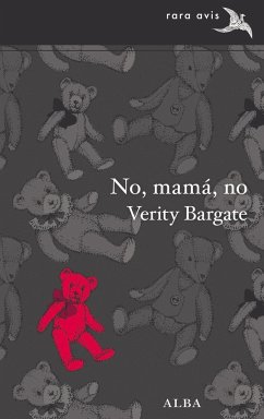 No, mamá, no - Bargate, Verity