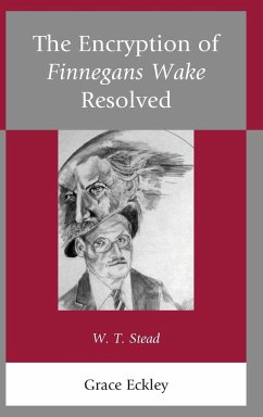 The Encryption of Finnegans Wake Resolved - Eckley, Grace