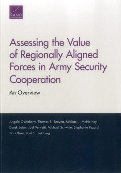 Assessing the Value of Regionally Aligned Forces in Army Security Cooperation - O'Mahony, Angela; Szayna, Thomas S; McNerney, Michael J