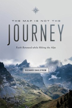 Map Is Not the Journey - Dahlstrom, Richard