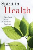 Spirit in Health: Spiritual roots in modern healing, or Social and medical sciences enlist ancient mind-body healing techniques