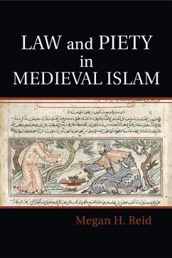 Law and Piety in Medieval Islam - Reid, Megan H.