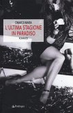 L' ultima stagione in paradiso L' ultima stagione in paradiso