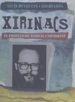 Xirinac : el profetisme radical i noviolent - Busquets i Grabulosa, Lluís