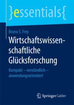 Wirtschaftswissenschaftliche Glücksforschung - Frey, Bruno S.