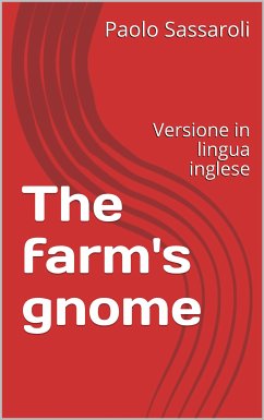 The farm's gnome (eBook, ePUB) - Sassaroli, Paolo