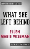 What She Left Behind: by Ellen Marie Wiseman   Conversation Starters (eBook, ePUB)