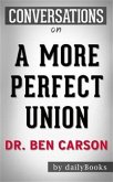 A More Perfect Union: by Dr. Ben Carson   Conversation Starters (eBook, ePUB)