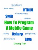 How To Program A Mobile Game (eBook, ePUB)