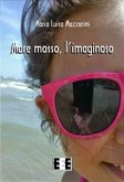 Mare mosso, l'imaginoso (eBook, ePUB)