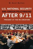 U.S. National Security and Foreign Policymaking After 9/11 (eBook, ePUB) U.S. National Security and Foreign Policymaking After 9/11 (eBook, ePUB)