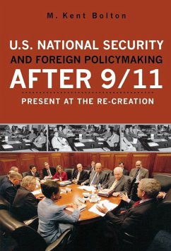 U.S. National Security and Foreign Policymaking After 9/11 (eBook, ePUB) - Bolton, Kent M.
