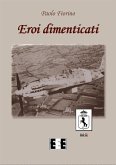 Eroi dimenticati (eBook, ePUB)