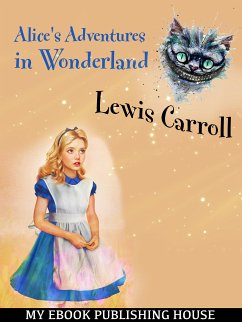 Alice's Adventures in Wonderland (eBook, ePUB) - Carroll, Lewis