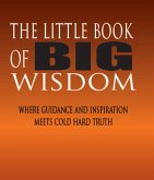The Little Book of BIG Wisdom (eBook, ePUB)