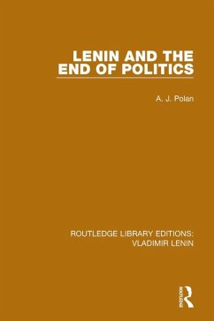 Lenin and the End of Politics (eBook, PDF) - Polan, A. J.