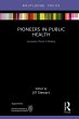 Pioneers in Public Health (eBook, ePUB) - Bild 1