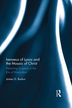 Cover Irenaeus of Lyons and the Mosaic of Christ (eBook, PDF)