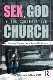 Sex, God, and the Conservative Church (eBook, ePUB)
