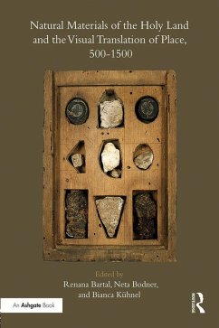 Natural Materials of the Holy Land and the Visual Translation of Place, 500-1500 (eBook, PDF)