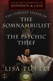 The Curious Affair of the Somnambulist & the Psychic Thief (eBook, ePUB) The Curious Affair of the Somnambulist & the Psychic Thief (eBook, ePUB)