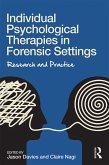 Individual Psychological Therapies in Forensic Settings (eBook, ePUB)