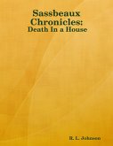 Sassbeaux Chronicles: Death In a House (eBook, ePUB)
