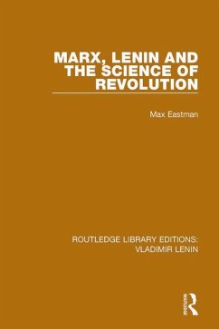 Marx, Lenin and the Science of Revolution (eBook, ePUB) - Eastman, Max